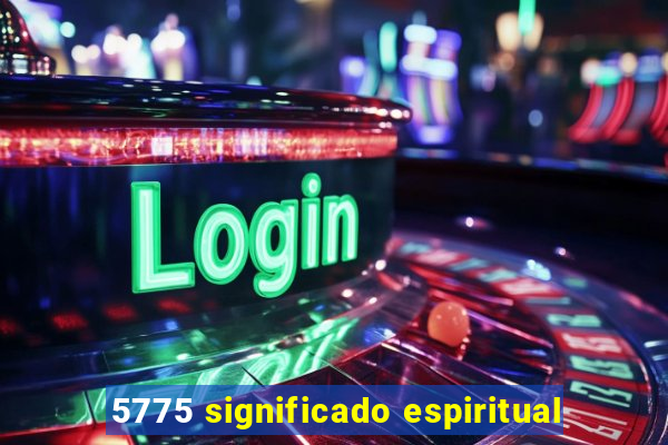 5775 significado espiritual